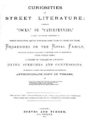 [Gutenberg 49128] • Curiosities of Street Literature